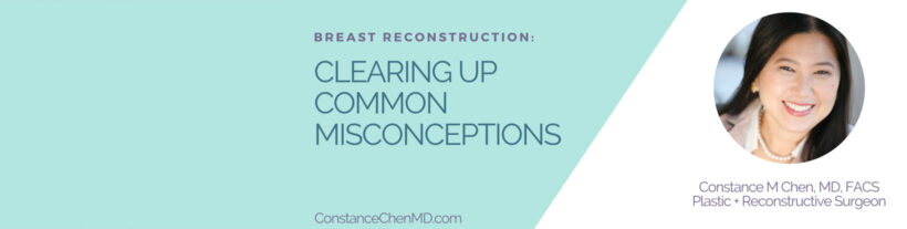 Breast Reconstruction: Clearing Up Common Misconceptions banner